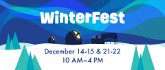 WinterFest Weekends at Chabot Space and Science Center
