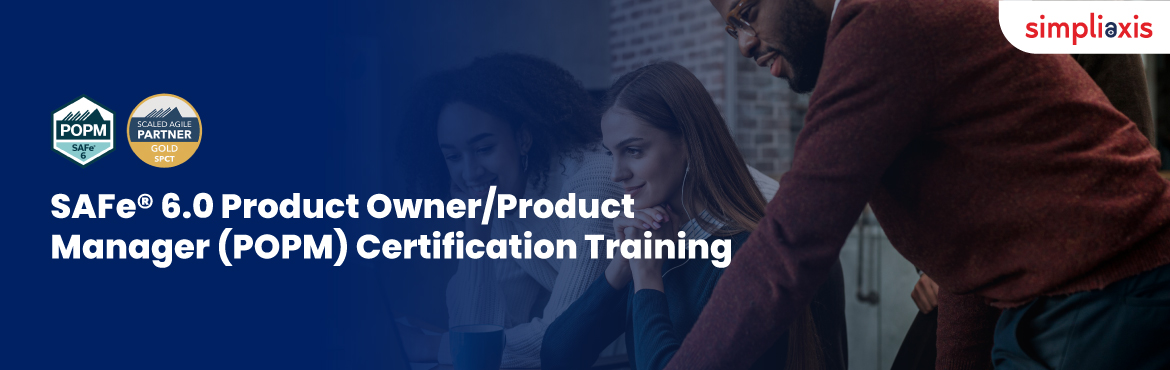 SAFe 6.0 Product Owner/Product Manager (POPM) On 04-05 Jan,2025 From John Hill, Online Event