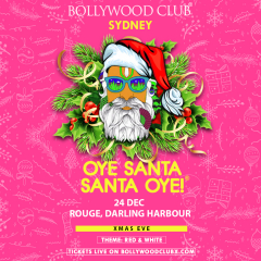OYE SANTA SANTA OYE At Rouge - Darling Harbour, Sydney