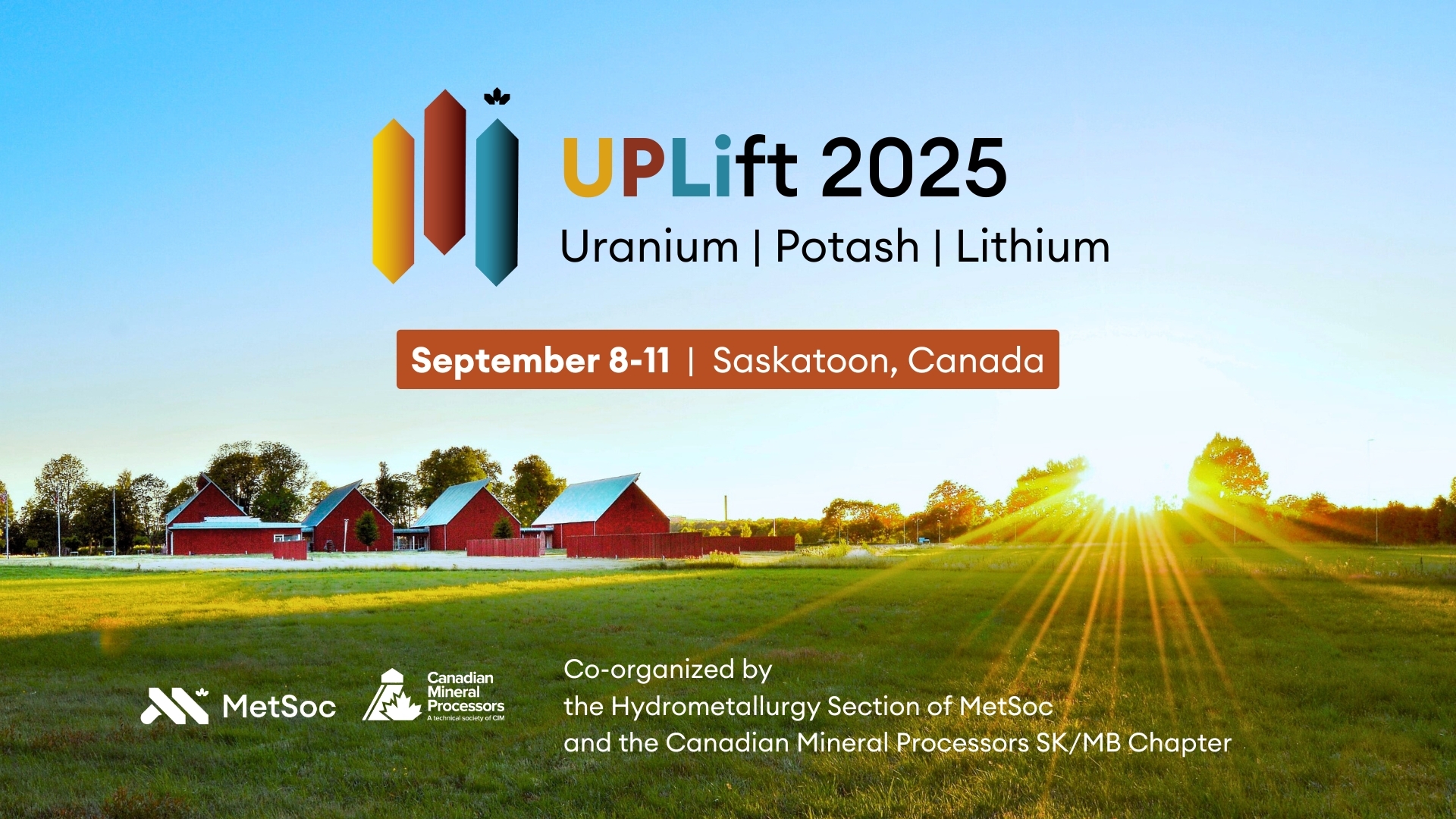 Uranium, Potash, and Lithium Conference (UPLift 2025), Saskatoon, Saskatchewan, Canada