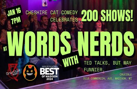 Words with Nerds: 200th SHOW EDITION, Madison, Wisconsin, United States