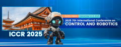 2025 7th International Conference on  Control and Robotics (ICCR 2025)