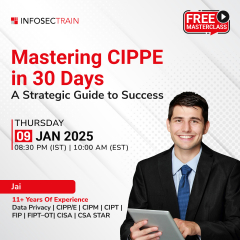 Mastering CIPP/E in 30 Days: A Strategic Guide to Success