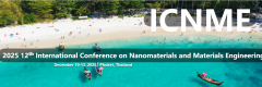 2025 12th International Conference on Nanomaterials and Materials Engineering (ICNME 2025)