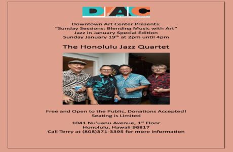 The Honolulu Jazz Quartet at Downtown Art Center. Free!, Honolulu, Hawaii, United States