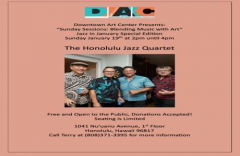 The Honolulu Jazz Quartet at Downtown Art Center. Free!