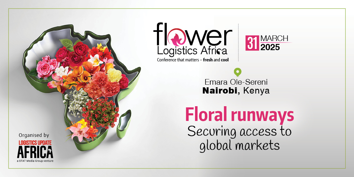 Flower Logistics Africa 2025 | March 31 | Nairobi, Kenya, Nairobi, Kenya