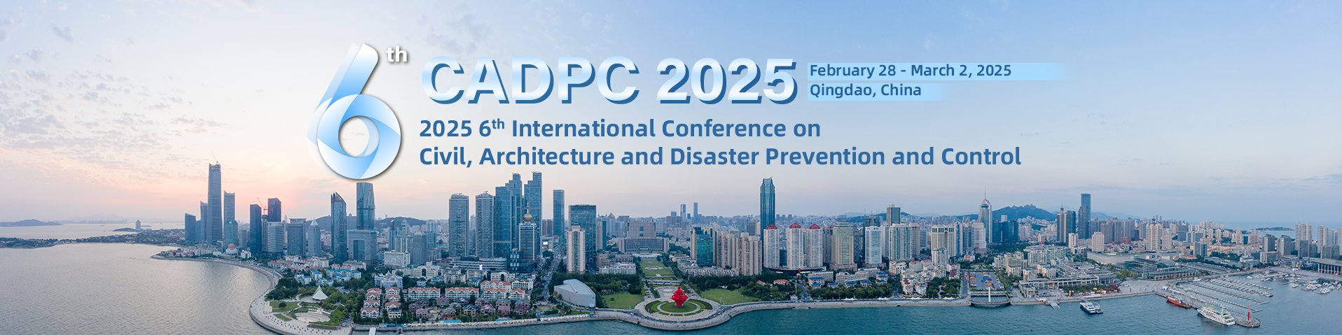 2025 6th International Conference on Civil, Architecture and Disaster Prevention and Control & 3rd International Conference on Durability of Building and Infrastructures for Smart City (CADPC & DuraBI 2025), Qingdao, Shandong, China