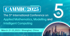 2025 5th International Conference on Applied Mathematics, Modelling and Intelligent Computing (CAMMIC 2025)