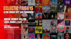 Eclectic Fridays @ Music City San Francisco, Live Bands and DJ Sets