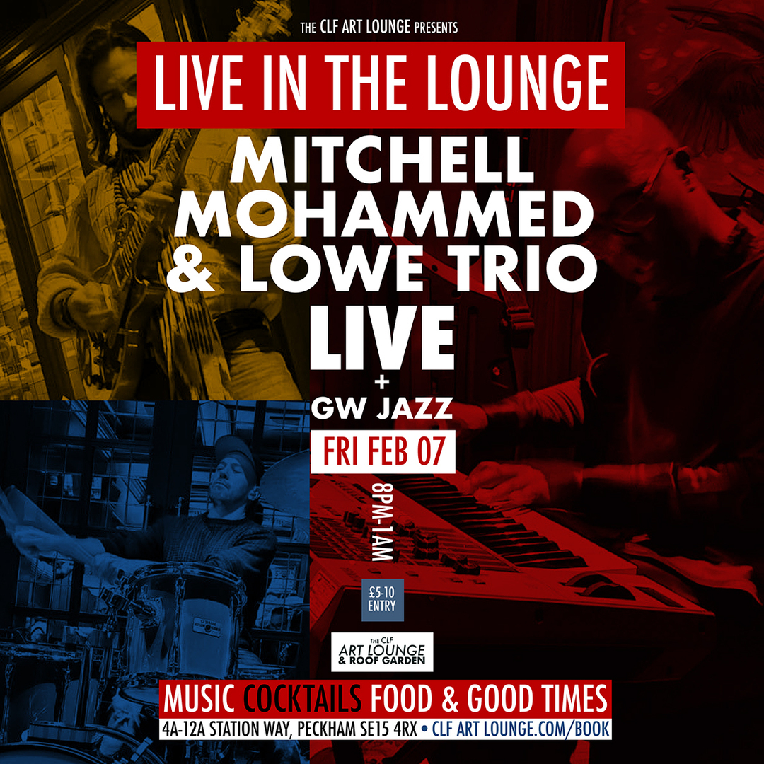 Mitchell, Mohammed and Lowe Trio Live In The Lounge + GW Jazz, London, England, United Kingdom