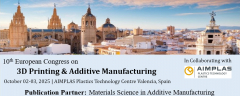 10th European Congress on 3D Printing & Additive Manufacturing