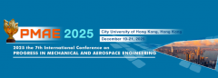 The 7th International conference on Progress in Mechanical and Aerospace Engineering (PMAE 2025)