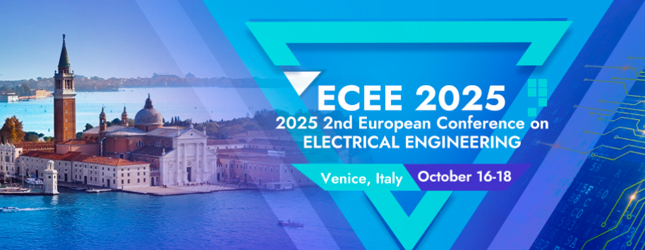 The 2nd European Conference on Electrical Engineering (ECEE 2025), Venice, Italy