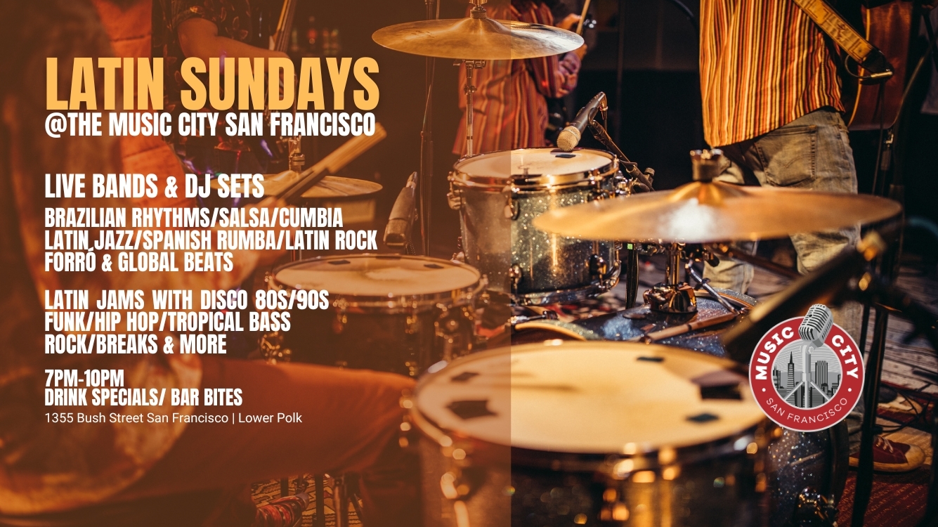 Latin Sundays @ The Music City Live Bands and DJ Sets, San Francisco, California, United States