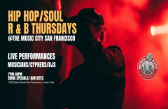 Hip Hop, Soul, R AND B Thursdays @ The Music City San Francisco Live Music On 06 Feb 2025