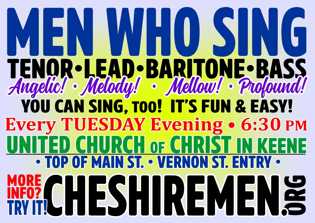 Sing with Us! Cheshiremen Chorus meets weekly!, Keene, New Hampshire, United States