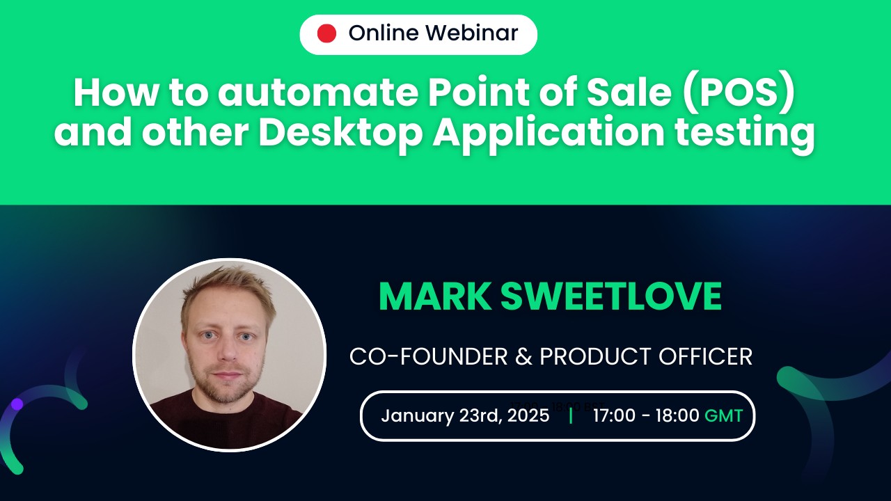 How to automate Point of Sale (POS) and other Desktop Application testing, Online Event