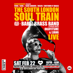 The South London Soul Train with Babel Brass Band (Live) + Jazzheadchronic
