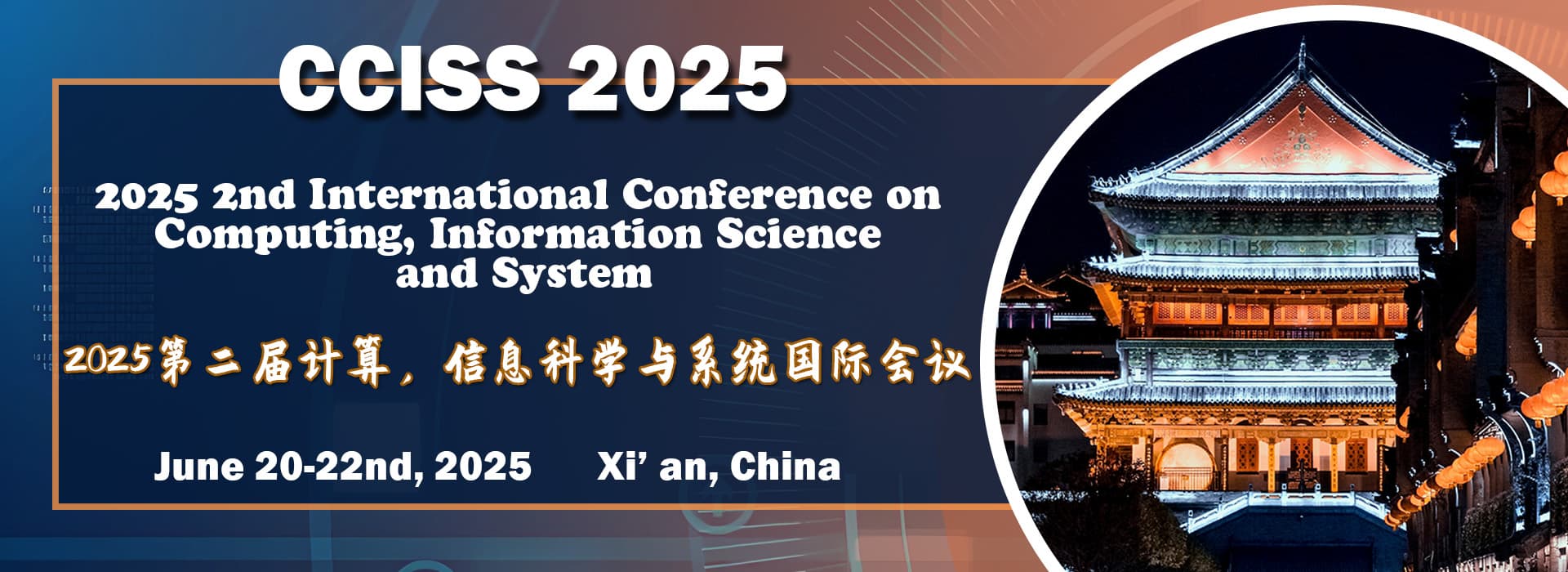 2025 2nd International Conference on Computing, Information Science and System (CCISS 2025)-EI Compendex&Scopus, Xi' an, Shaanxi, China
