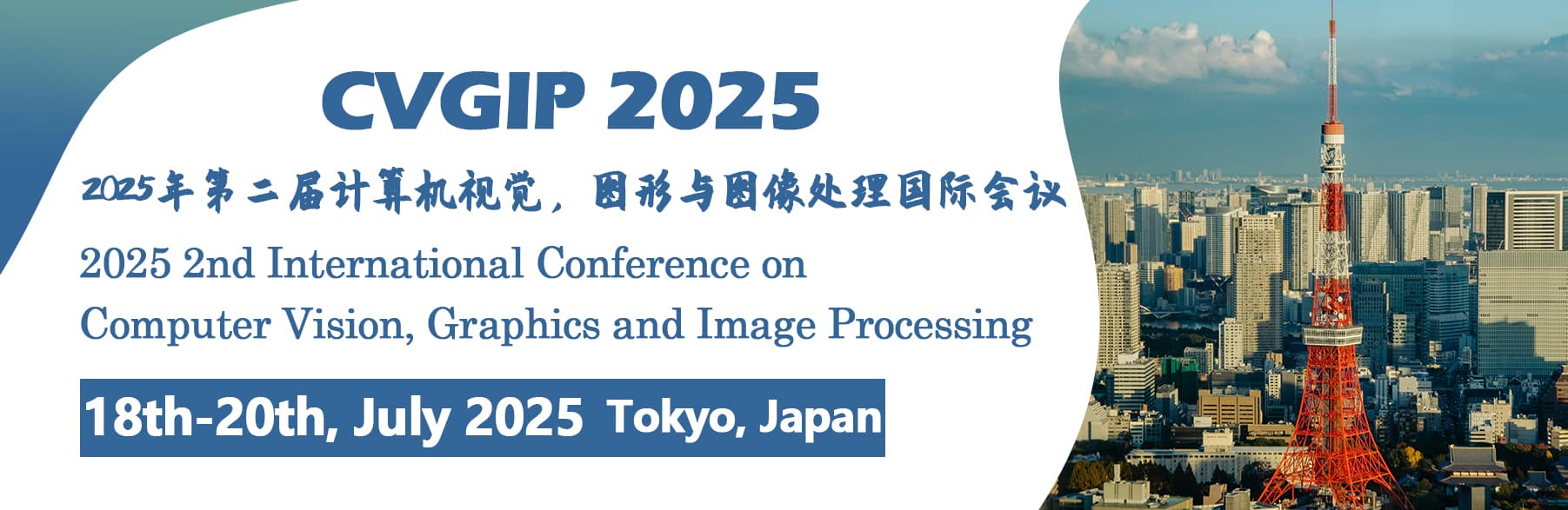 2025 2nd International Conference on Computer Vision, Graphics and Image Processing (CVGIP 2025)-EI Compendex&Scopus, Tokyo, Kanto, Japan