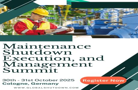 Maintenance Shutdown Execution and Management Summit (MSEMS-Cologne), 30th-31st October 2025, Germany, Köln, Germany