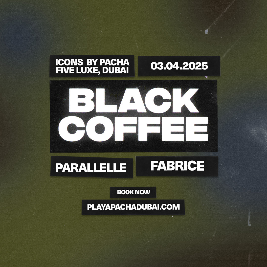 Icons by Pacha with Black Coffee, Parallelle and Fabrice, Dubai, United Arab Emirates