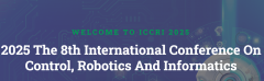 2025 the 8th International Conference on Control, Robotics and Informatics (ICCRI 2025)