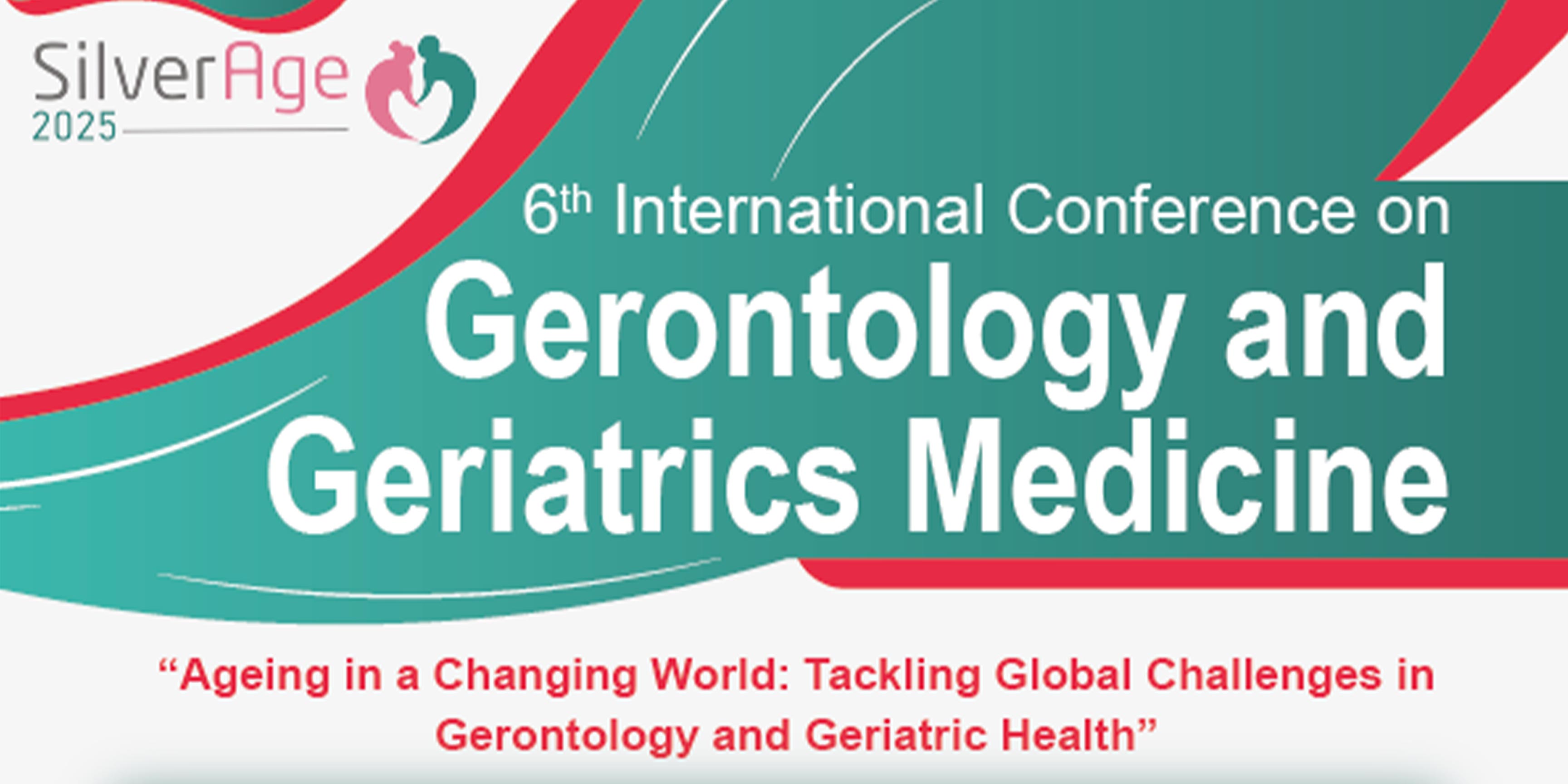 6th International Conference on Gerontology and Geriatrics Medicine, SilverAge 2025, Bangkok, Thailand