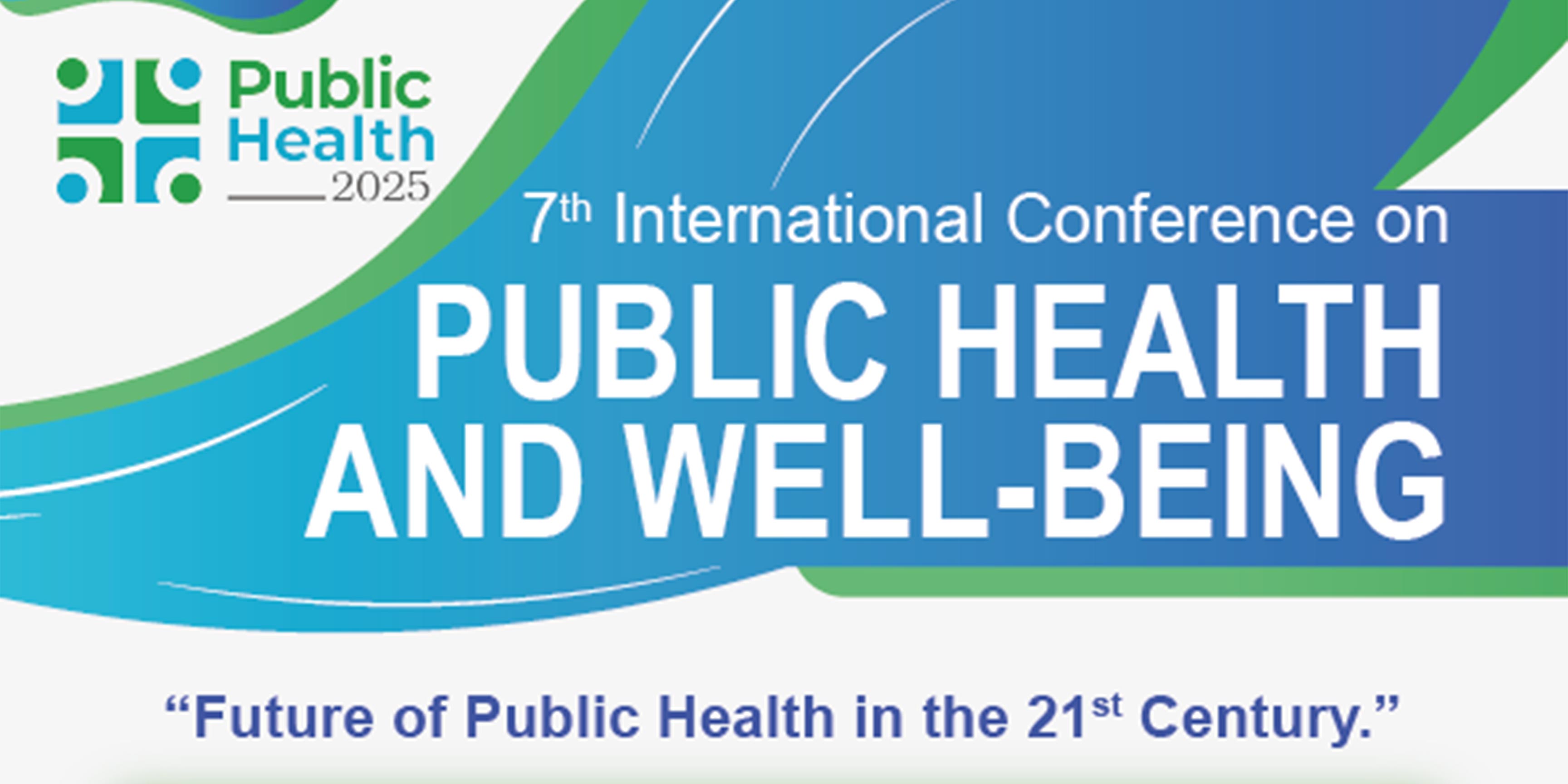 7th International Conference on Public Health and Well-being 2025, Bangkok, Thailand