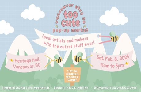 Vancouver Etsy Co - Too Cute Pop Up Market, Vancouver, British Columbia, Canada