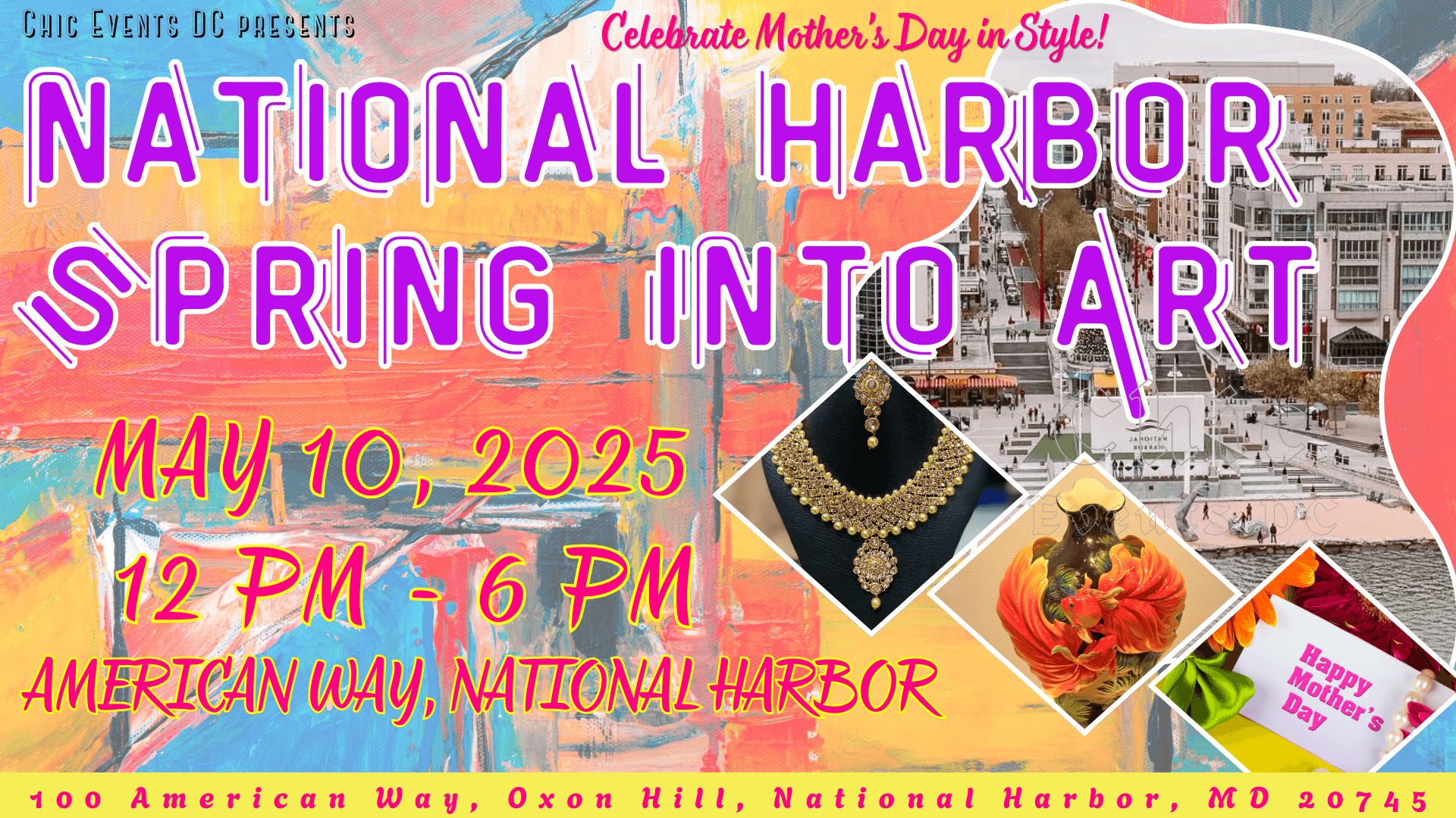 Spring Into Art @ National Harbor ~ Mother’s Day Celebration, Oxon Hill, Maryland, United States