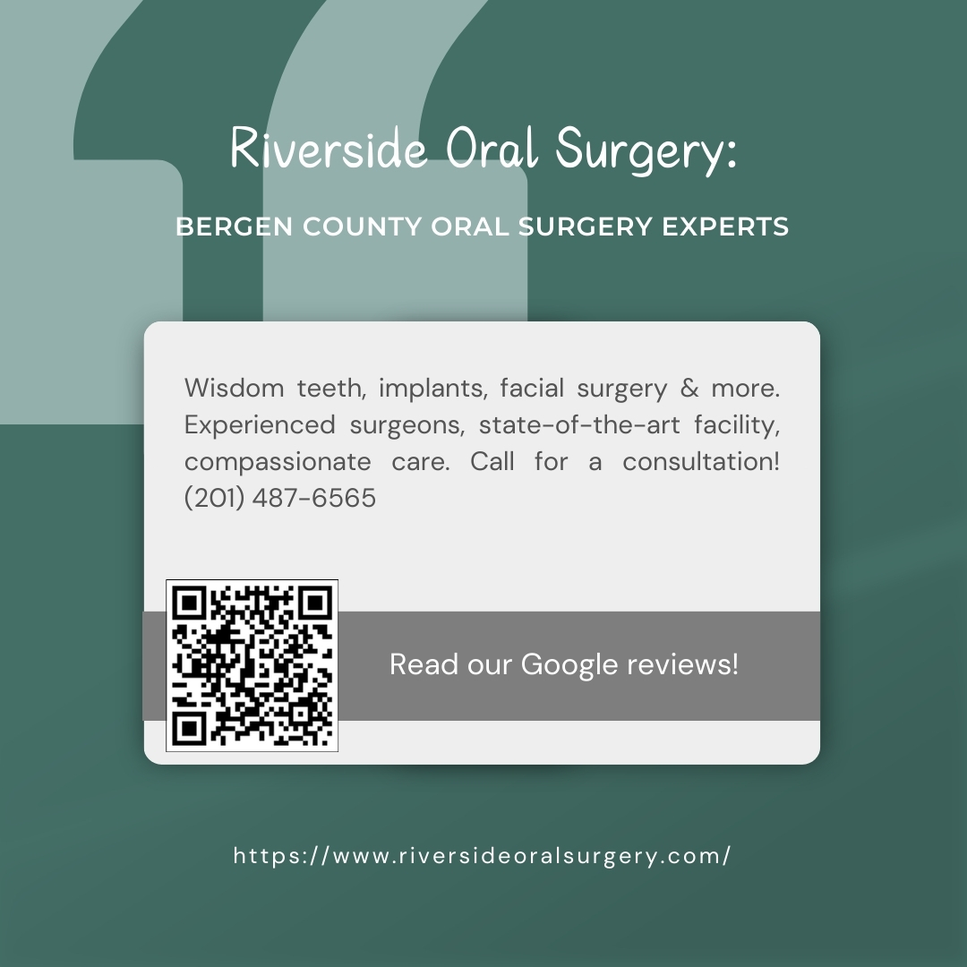 Advantages of Services in Riverside Oral Surgery, River Edge, New Jersey, United States