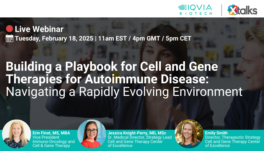 Building a Playbook for Cell and Gene Therapies for Autoimmune Disease: Navigating a Rapidly Evolving Environment, Online Event
