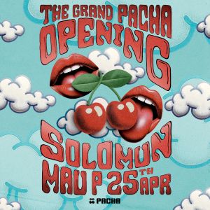 Pacha Ibiza Grand Opening: Solomun and Mau P, Eivissa, Illes Balears, Spain