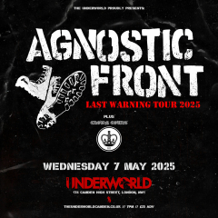 AGNOSTIC FRONT at The Underworld - London