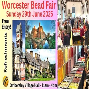 Worcester Bead Fair - Semi Precious Beads For Makin Great Jewellery. Free Entry and Refreshments!, Droitwich, England, United Kingdom