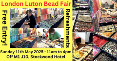 London Luton Bead Fair - Semi Precious Beads For Making Great Jewellery. Free Entry and Refreshments!