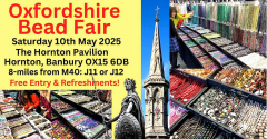 Oxfordshire Bead Fair - MrBead, Southampton Bead Shop and Other Traders. Free Entry and Refreshments!