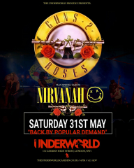 GUNS 2 ROSES + NIRVANAH at The Underworld - London