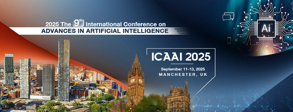 2025 The 9th International Conference on Advances in Artificial Intelligence (ICAAI 2025), Manchester, United Kingdom