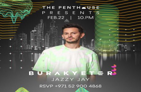 The Penthouse presents Burak Yeter, Dubai, United Arab Emirates
