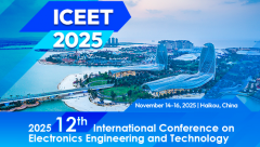 2025 12th International Conference on Electronics Engineering and Technology (ICEET 2025)