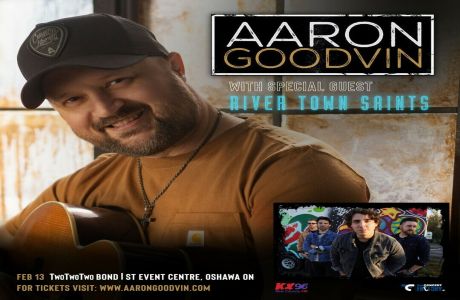Aaron Goodvin with Special Guest River Town Saints, Oshawa, Ontario, Canada