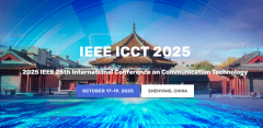 2025 IEEE 25th International Conference on Communication Technology (25th IEEE ICCT)