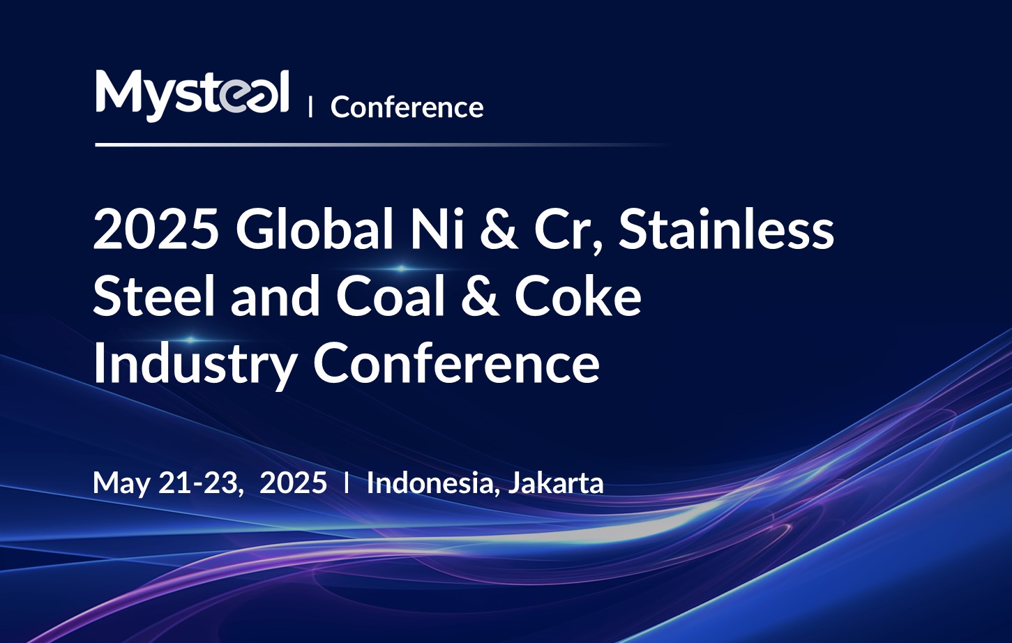 2025 Global Ni & Cr, Stainless Steel and Coal & Coke Industry Conference, Hotel Indonesia Kempinski Jakarta, Jakarta, Indonesia