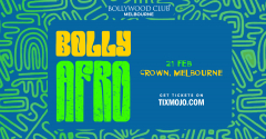 Bollywood Club Presents BOLLY-AFRO at Crown, Melbourne