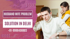 Husband Wife Problem Solution in Delhi