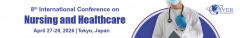 8th International Hybrid Conference on Nursing & Healthcare