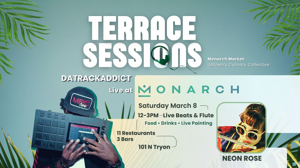 Terrace Sessions: Live at Monarch (Music • Food • Drinks) [Free Event], Charlotte, North Carolina, United States